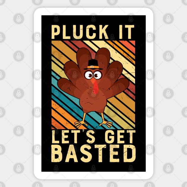 PLUCK IT LETS GET BASTED Magnet by MZeeDesigns